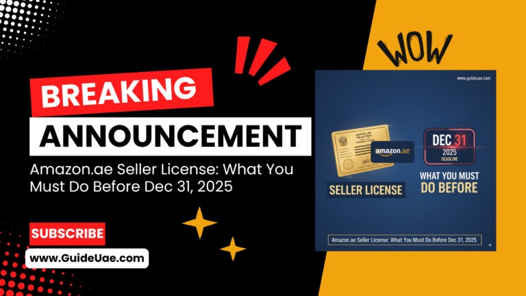 Amazon.ae Seller License: What You Must Do Before Dec 31, 2025
